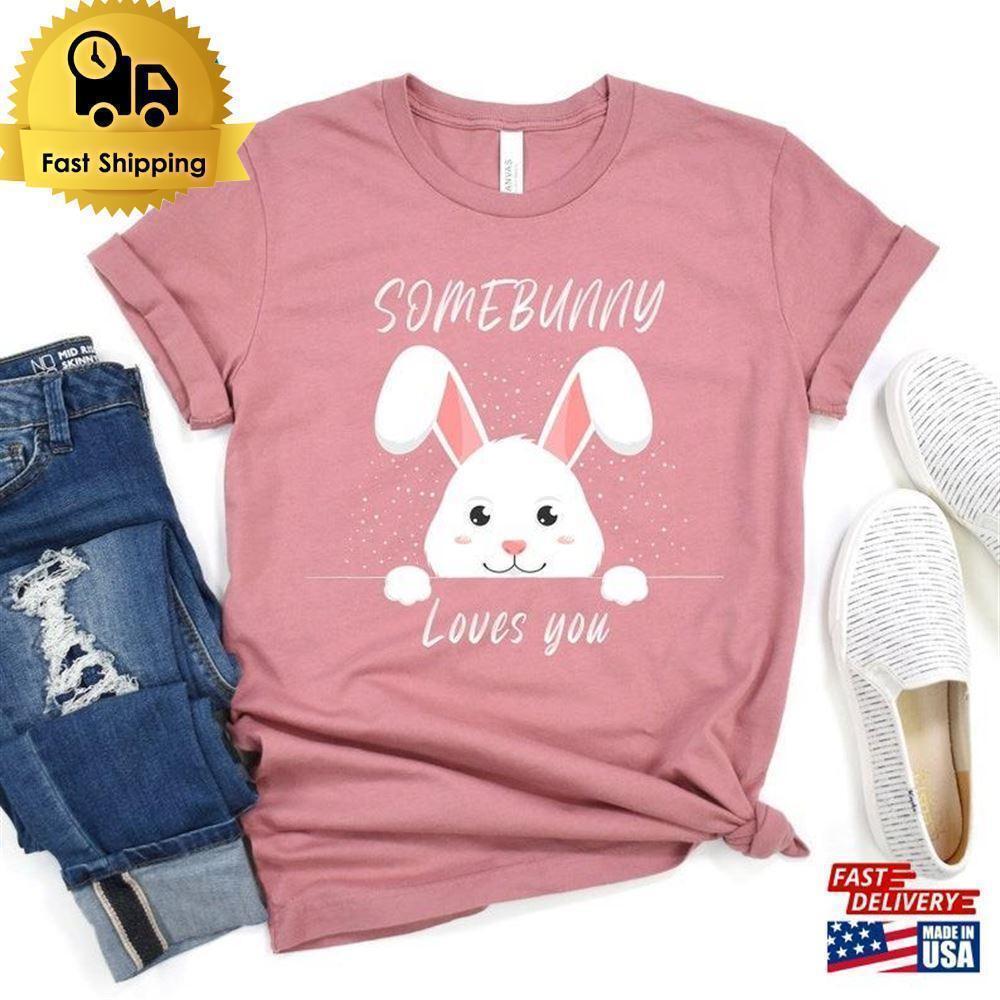 Somebunny Loves You Cute Bunny Gift Sweet Valentine Graphic T-Shirt